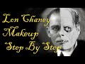 Lon Chaney Makeup Transformations Step By Step. Phantom, London After Midnight, Mr. Wu. Silent Films