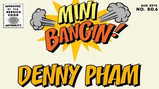 Denny Pham - Bangin!