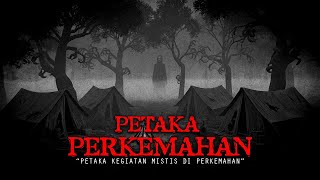 Download Lagu PETAKA KEMAH DI TEMPAT ANGKER MP3