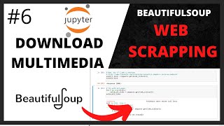 WEB SCRAPPING BeautifulSoup: Download Multimedia Scrapper #6