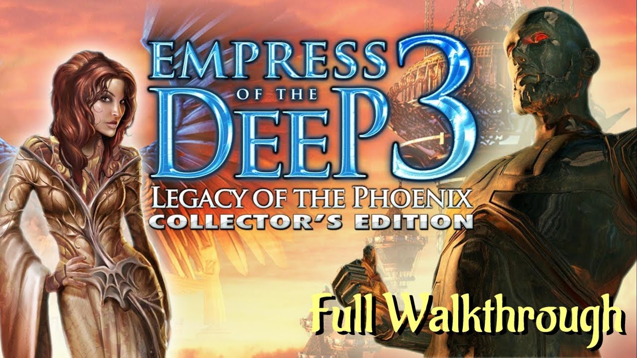 Let's Play - Empress of the Deep 3 - Legacy of the Phoenix - Full Walkthrough