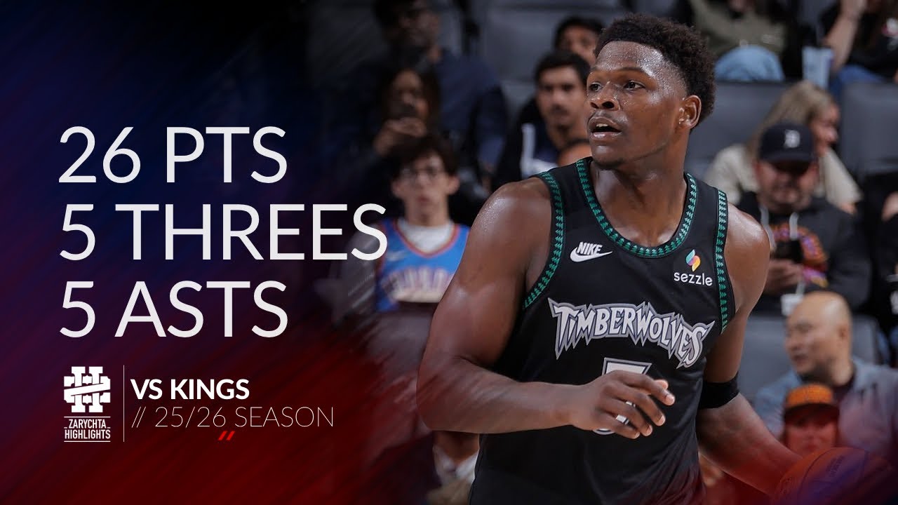 Энтони Эдвардс 26 очков 5 трёхочковых 5 передач против «Кингз» в сезоне 25/26