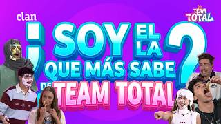 🧠 ¿SOY LA PERSONA QUE MÁS SABE DE TEAM TOTAL? 😱 | ¿Las acertarás todas? || Team Total | Clan TVE