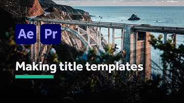 How to make motion graphics templates for Premiere Pro, with After Effects (MOGRT)