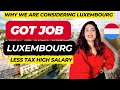 I got job in luxembourg check out why i am considering luxembourg