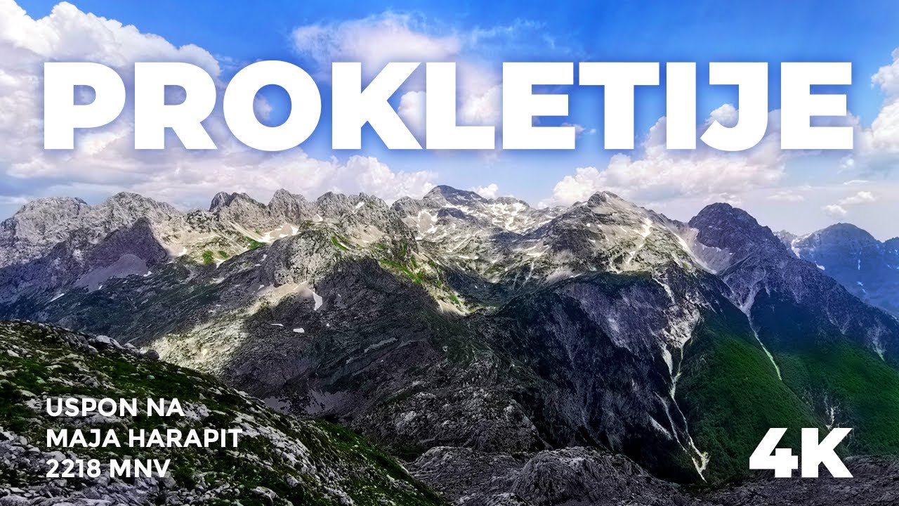 Prokletije 1.deo | Uspon na Maja Harapit 2218 mnv (4K)