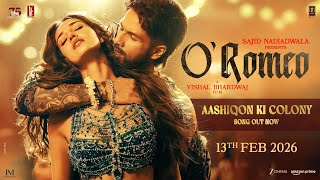 O'Romeo: Aashiqon Ki Colony | Shahid K, Disha P | Sajid N | Vishal B | Gulzar | Madhubanti | Javed A