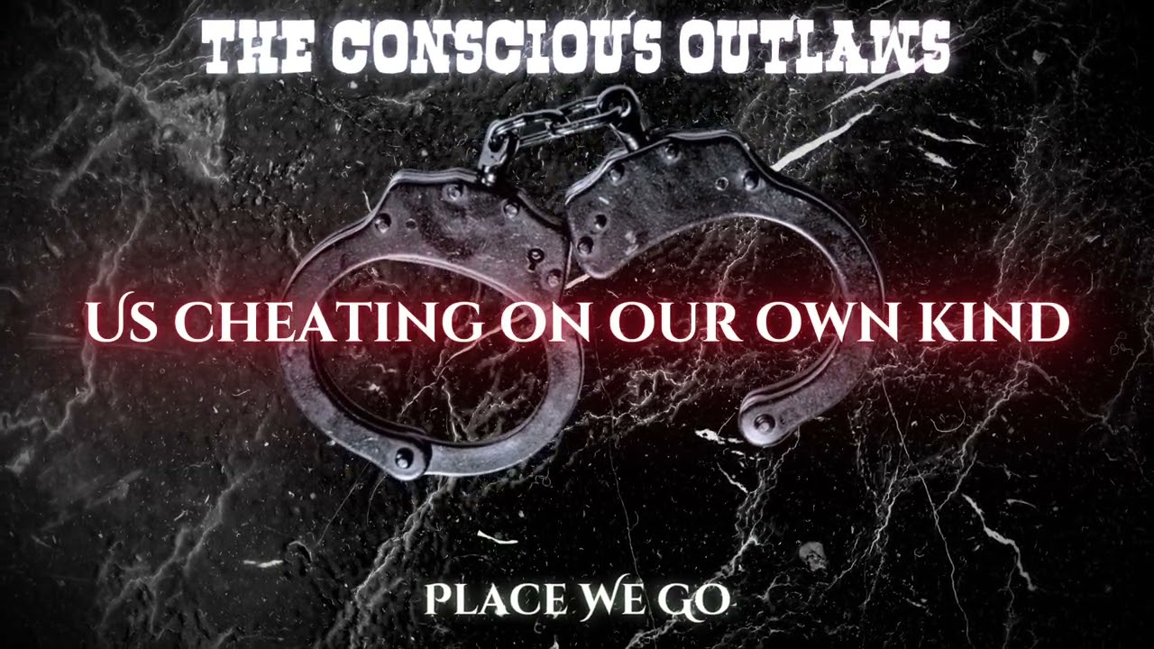 The Conscious Outlaws: "Place We Go" (Lyric Video)