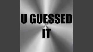 U Guessed It (Extended Version) (Instrumental)