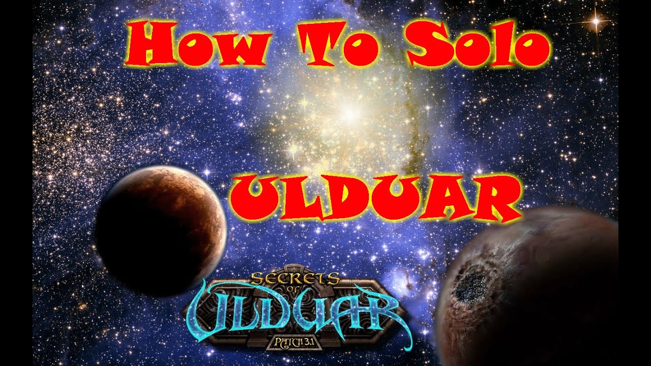 How to solo Ulduar 25man