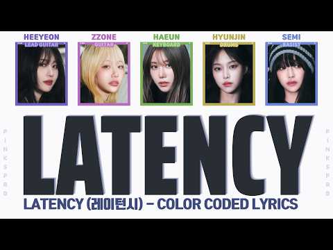 LATENCY(레이턴시) LATENCY [Color Coded Lyrics]