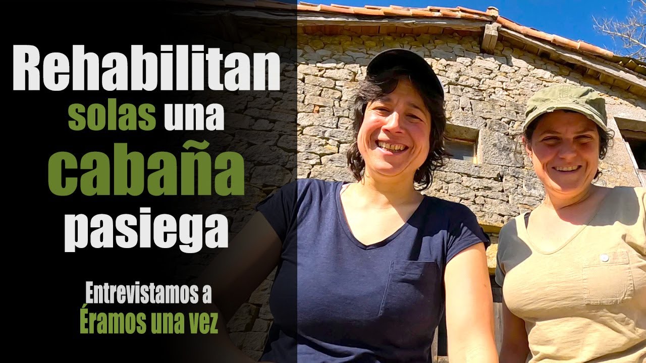 REHABILITAN SOLAS UNA CABAÑA PASIEGA  🏠 ENTREVISTAMOS A LAS CHICAS DEL CANAL  @Eramosunavez...