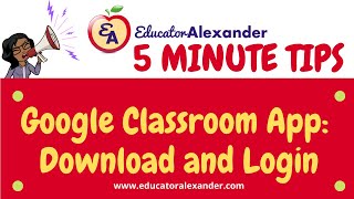 Google Classroom App: Download and Login