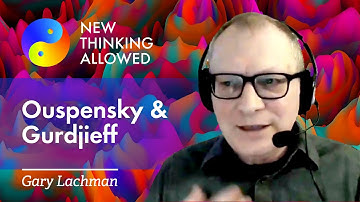 P. D. Ouspensky and the Gurdjieff Work with Gary Lachman (4K Reboot)