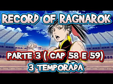 RECORD OF RAGNAROK 3 TEMPORADA - PARTE 3 (CAPÍTULO 58 E 59) 