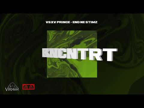 V $ X V PRiNCE - END NE STiMZ (KNCNTRT 2020 ALBUM)