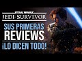 LAS PRIMERAS REVIEWS DE STAR WARS JEDI: SURVIVOR LO DICEN TODO : VA A SER BRUTAL