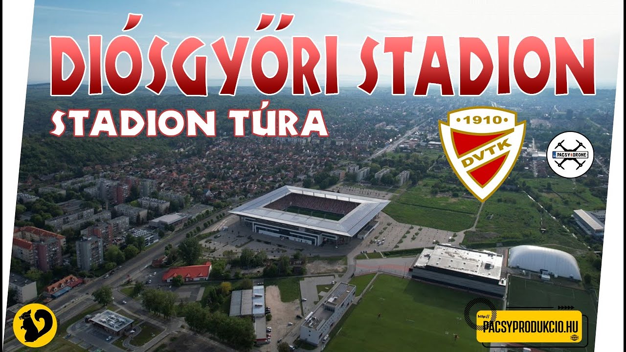 Diósgyőri Stadion (DVTK - Miskolc) 4K - Pacsy produkció
