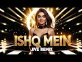 Ishq Mein Jive Remix DJ Ashik X DJ KoNiKz Vxd Produxtionz