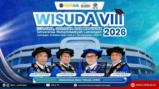 WISUDA VIII UMLA 2026 | Diploma, Sarjana & Magister | Universitas Muhammadiyah Lamongan
