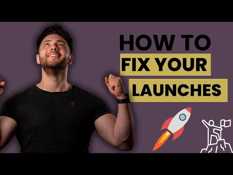 How To Fix Your Launches