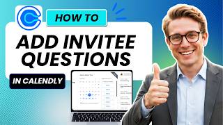 How to Add New Invitee Questions with Calendly (Updated 2026)
