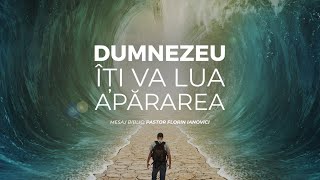 Florin Ianovici - Dumnezeu iți va lua apărarea