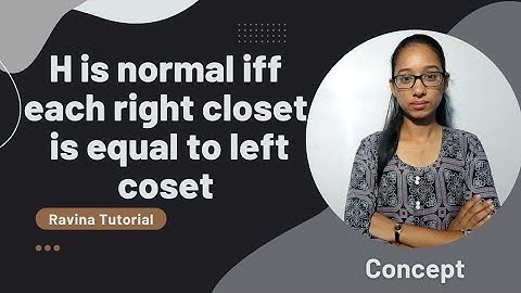 H is normal subgroup of G if only if each left coset is a right coset | normal subgroup | coset