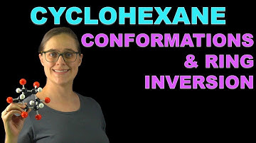 Cyclohexane:  Conformations and Ring Inversion