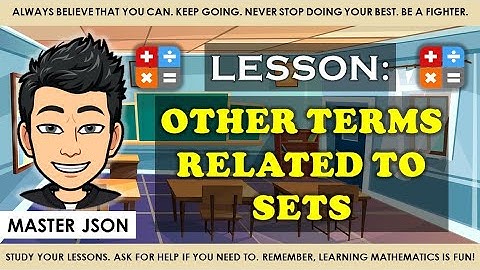 Grade 7 - Universal Set, Null Set, Cardinality, Finite and Infinite Sets (Week 1)