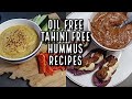 OIL FREE TAHINI FREE HUMMUS RECIPES | Tradition & Dessert Hummus Recipes | Plant Based Weight Loss