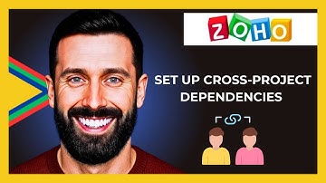 How To Set Up Cross Project Dependencies In ZOHO.COM Project (Full 2025 Guide)
