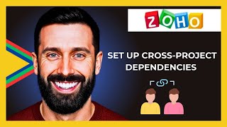How To Set Up Cross Project Dependencies In ZOHO.COM Project (Full 2025 Guide)