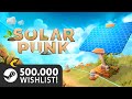 Solarpunk  huge milestone gameplay trailer  survival craft game