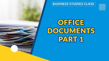 OFFICE DOCUMENTS PART 1 | BUSINESS STUDIES