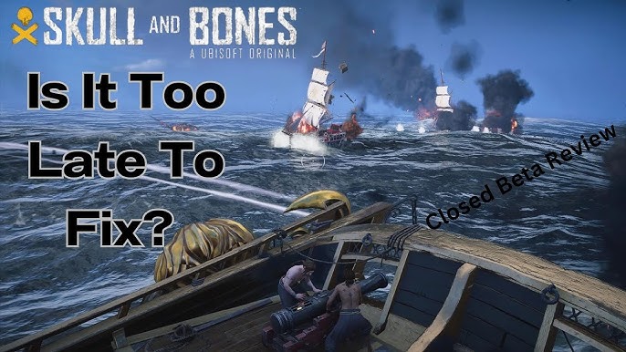 Everything You NEED To Know About Skull and Bones' Closed Beta! 