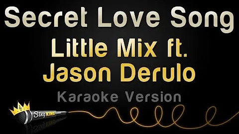 Little Mix ft. Jason Derulo - Secret Love Song (Karaoke Version)
