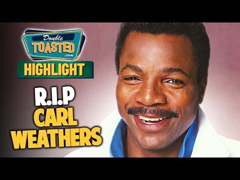 CARL WEATHERS PASSES AWAY AT AGE 76 | Double Toasted