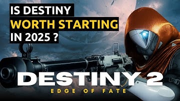 Destiny 2 Edge of Fate - Should You Start Playing in 2025
