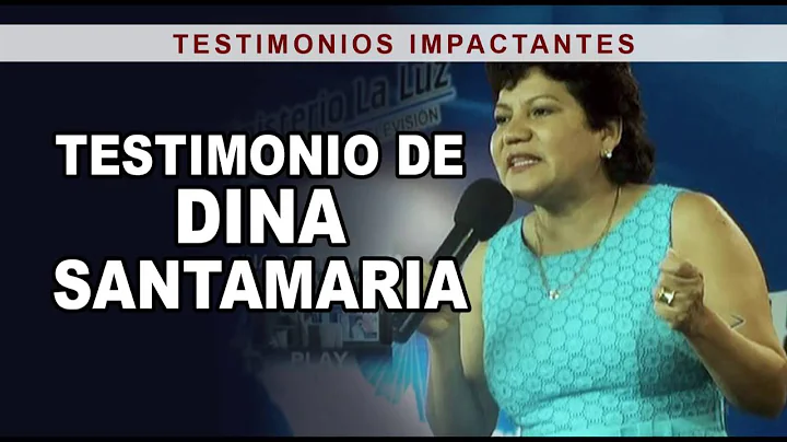 DINA SANTAMARIA  TESTIMONIO DE DINA SANTAMARIA  Te...