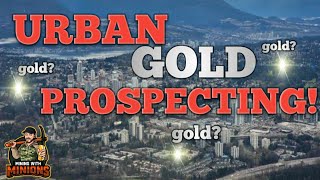 Urban GOLD Prospecting