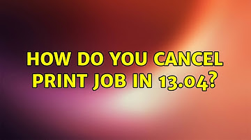 Ubuntu: How do you cancel print job in 13.04?