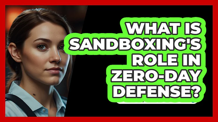 What Is Sandboxing's Role In Zero-day Defense? - SecurityFirstCorp.com