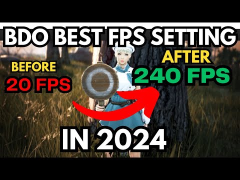 2024 BDO FPS Settings: Unleashing Ultimate Performance!