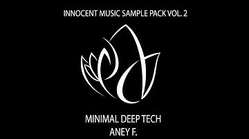 INNOCENT MUSIC Sample Pack Vol 2 - Minimal Deep Tech by ANEY F.