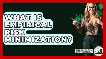 What Is Empirical Risk Minimization? - The Friendly Statistician