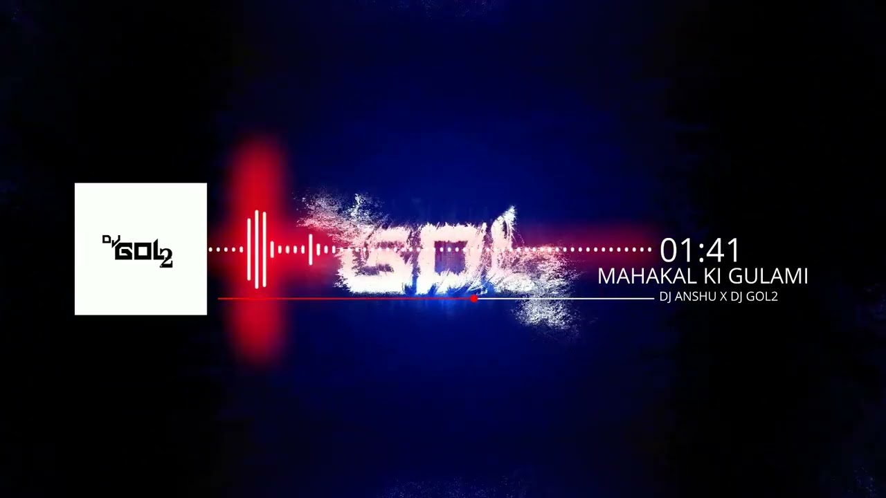 DJ GOL2  Mahakal Ki Gulami  Remix  Dj Anshu  Devotional Song  djanshu  djgol2  mahakalkigulami