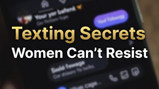 Texting Secrets Women Can’t Resist | Make Her Crave Your Messages
