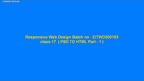 Responsive Web Design || class-17 ||  PSD TO HTML Part  -1 || batch 3