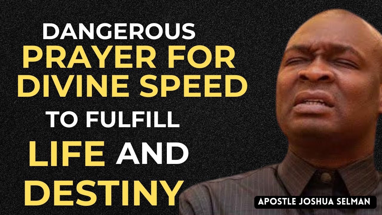 OH LORD, GIVE ME SPEED TO FULFILL LIFE AND DESTINY || APOSTLE JOSHUA ...